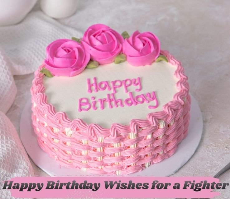 Happy Birthday Wishes for a Fighter
