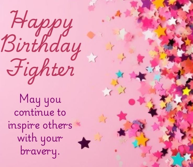 Heartfelt Birthday Wishes for Fighter