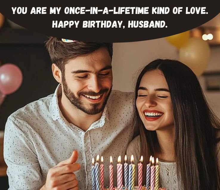 Unique Birthday Wishes for Husband