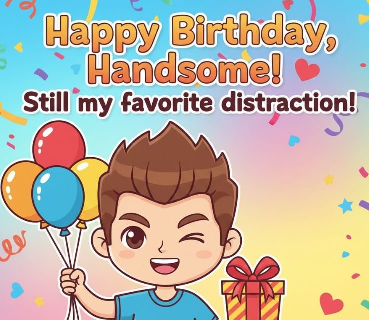 Funny Birthday Wishes for Crush Boy
